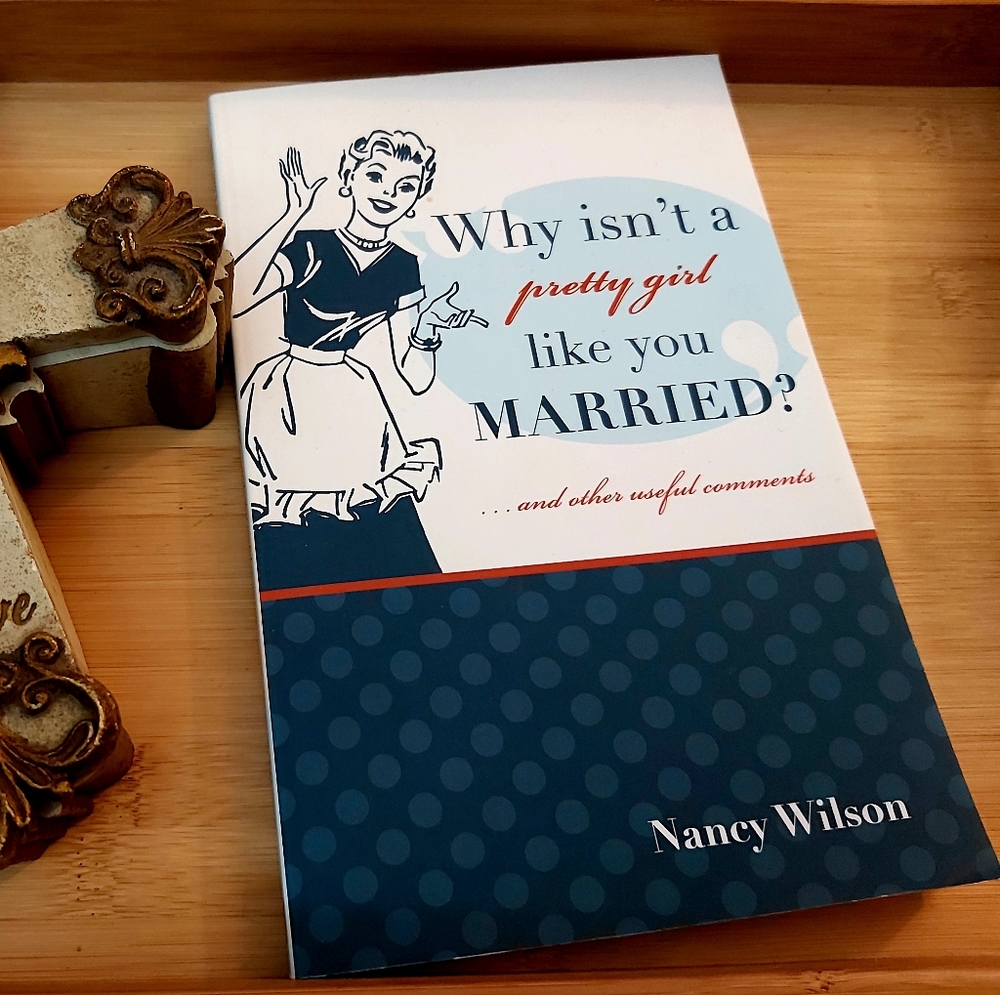 Why isn't a pretty girl like you married? Nancy Wilson